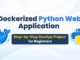 Build a Dockerized Python web application with this step-by-step DevOps project for beginners using Docker, Python, and real-world examples.