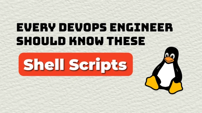 shell-scripts-every-devops-engineer-should-know Shell Scripts Every DevOps Engineer Should Know